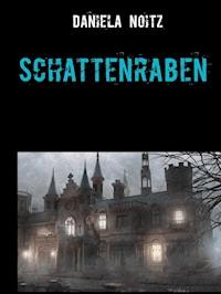 Schattenraben - Daniela Noitz - kostenlos E-Book