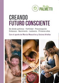 Creando futuro consciente - Néstor Palmetti - E-Book