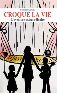 Croque la vie - Isabelle Duchêne - E-Book