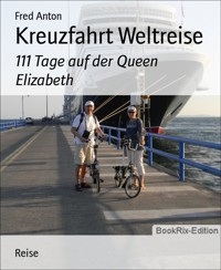 Kreuzfahrt Weltreise - Fred Anton - E-Book