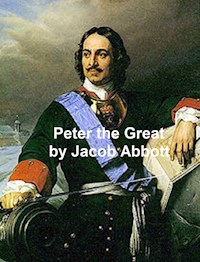 Peter the Great - Jacob Abbott - E-Book