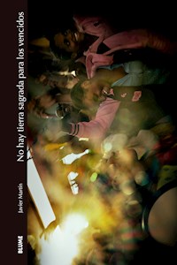 No hay tierra sagrada para los vencidos - Javier Martín - E-Book