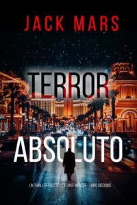 Terror absoluto (Un thriller político de Jake Mercer - Libro dieciséis) - Jack Mars - E-Book