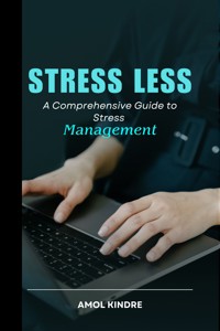 Stress Less - Amol kindre - E-Book