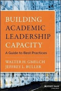 Building Academic Leadership Capacity - Walter H. Gmelch - E-Book