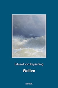 Wellen - Eduard von Keyserling - E-Book