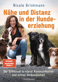 Nähe und Distanz in der Hundeerziehung - Nicole Brinkmann - E-Book