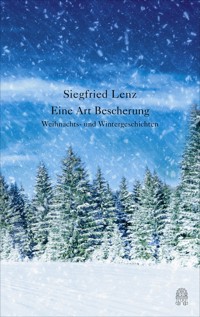 Eine Art Bescherung - Siegfried Lenz - E-Book
