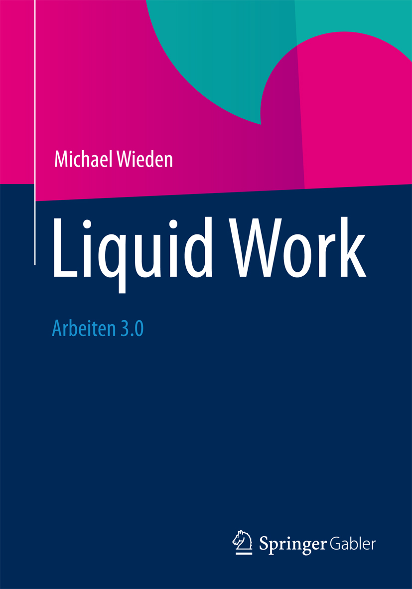 Liquid Work - Michael Wieden - E-Book