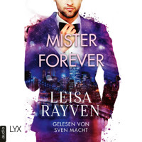 Mister Forever - Masters of Love, Teil 3 (Ungekürzt) - Leisa Rayven - Hörbuch