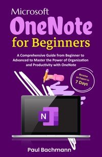Microsoft OneNote for Beginners - Paul Bachmann - E-Book