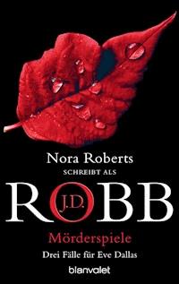 Mörderspiele - J.D. Robb - E-Book