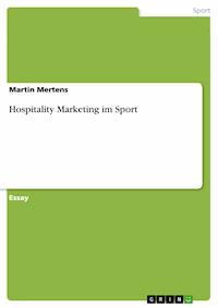Hospitality Marketing im Sport - Martin Mertens - E-Book