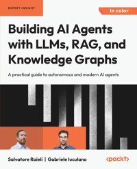 Building AI Agents with LLMs, RAG, and Knowledge Graphs - Salvatore Raieli - E-Book
