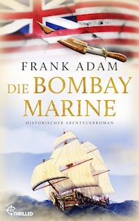 Die Bombay-Marine - Frank Adam - E-Book
