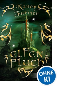 Elfenfluch - Nancy Farmer - E-Book