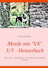 Morde mit "VX"   3/3 - Heisterbach - Kersten Wächtler - E-Book
