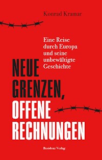 Neue Grenzen, offene Rechnungen - Konrad Kramar - E-Book