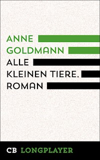 Alle kleinen Tiere - Anne Goldmann - E-Book