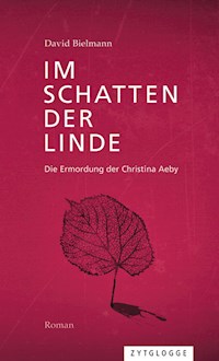 Im Schatten der Linde - David Bielmann - E-Book