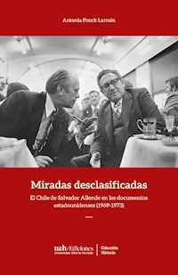 Miradas desclasificadas - Antonia Fonck - E-Book