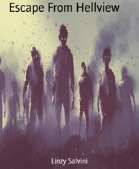 Escape From Hellview - Linzy Salvini - E-Book