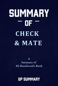 Summary of Check & Mate by Ali Hazelwood - GP SUMMARY - E-Book