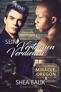 Sein Vertrauen verdienen - Shea Balik - E-Book