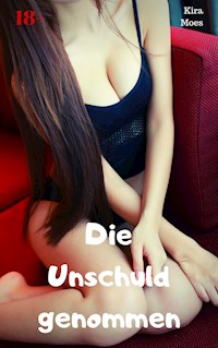 Die Unschuld genommen - Kira Moes - E-Book