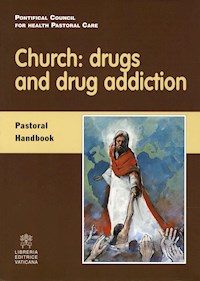 Church: drugs and drug addiction - Card. Javier Lozano Barragán - kostenlos E-Book