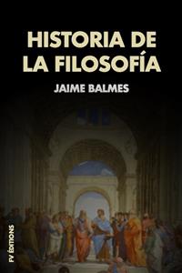 Historia De La Filosofía - Jaime Balmes - E-Book