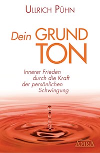 Dein Grundton - Ullrich Pühn - E-Book