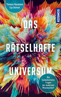 Das rätselhafte Universum - Ilja Bohnet - E-Book