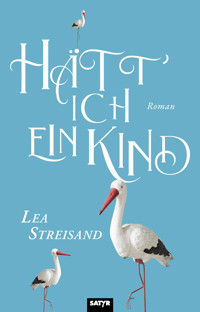 Hätt' ich ein Kind - Lea Streisand - E-Book + Hörbuch