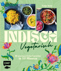 Indisch vegetarisch - Tanja Dusy - E-Book