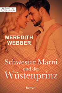 Schwester Marni und der Wüstenprinz - Meredith Webber - E-Book