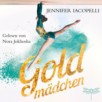 Goldmädchen (Ungekürzt) - Jennifer Iacopelli - Hörbuch