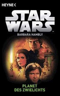 Star Wars™: Planet des Zwielichts - Barbara Hambly - E-Book