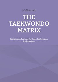 THE TAEKWONDO MATRIX - J-G MATUSZEK - E-Book