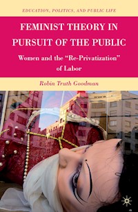 Feminist Theory in Pursuit of the Public - R. Goodman - E-Book