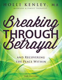 Breaking Through Betrayal - Holli Kenley - E-Book