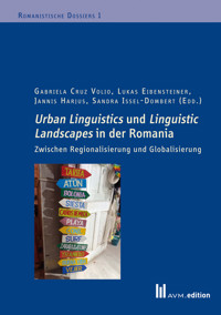 Urban Linguistics und Linguistic Landscapes in der Romania -  - E-Book