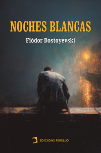 Noches blancas - Fiódor Dostoyevski - E-Book