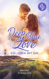 Deep Blue Love - Stenglein Nadine - E-Book