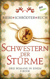 Schwestern der Stürme: Drei Romane in einem eBook - Brigitte Riebe - E-Book