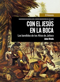 Con el Jesús en la boca - Jaime Olveda Legaspi - E-Book