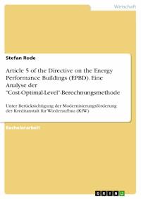 Article 5 of the Directive on the Energy Performance Buildings (EPBD). Eine Analyse der "Cost-Optimal-Level"-Berechnungsmethode - Stefan Rode - E-Book
