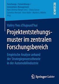 Projektentstehungsmuster im zentralen Forschungsbereich - Valéry Yves d’Aujourd’hui - E-Book