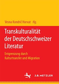 Transkulturalität der Deutschschweizer Literatur - - E-Book