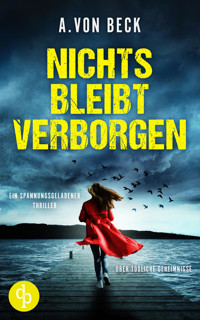 Nichts bleibt verborgen - A. von Beck - E-Book